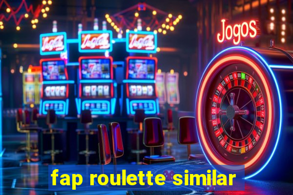 fap roulette similar